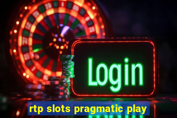 rtp slots pragmatic play